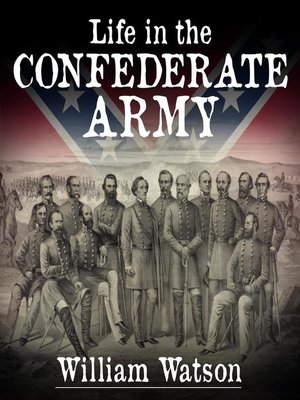 cover image of Life in the Confederate Army